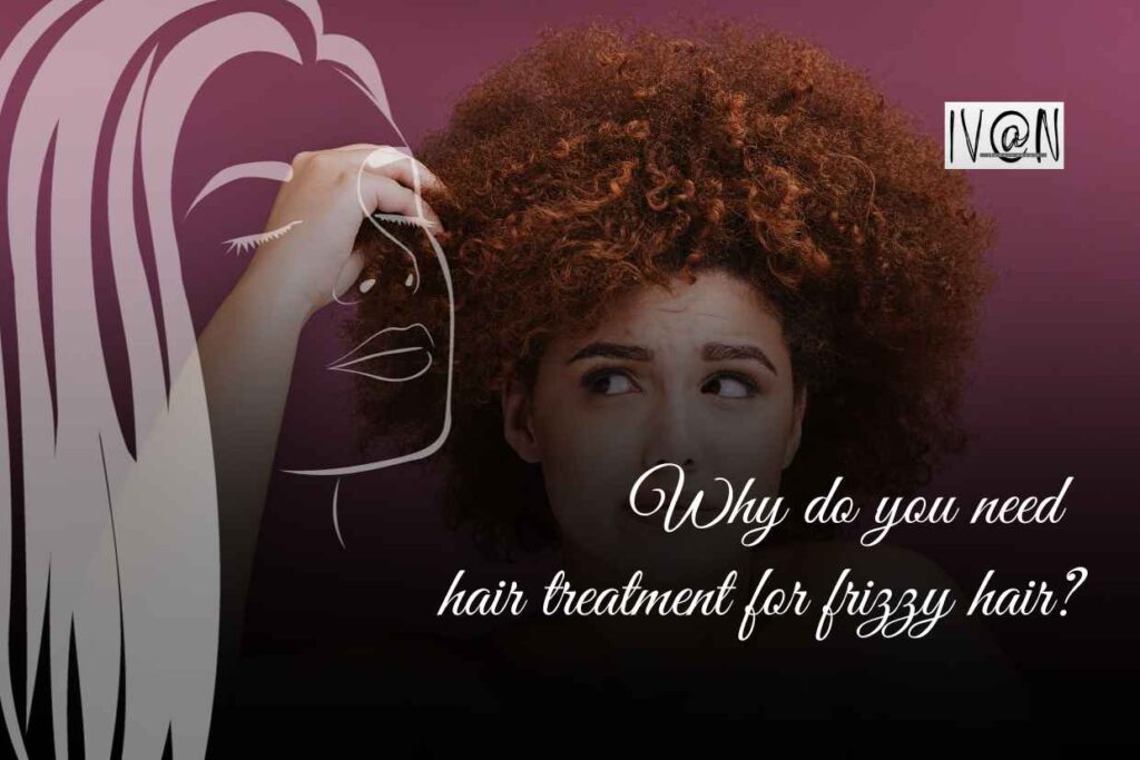 hair treatment for frizzy hair
